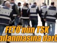 FETÖ’nün TSK yapılanmasında 111 tutuklama