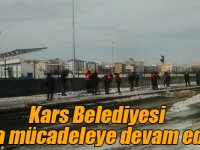 Kars Belediyesi karla mücadeleye devam ediyor