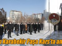 Kazım Karabekir Paşa Kars’ta anılıyor