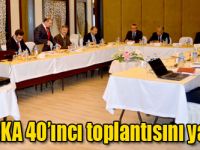 SERKA 40’ıncı toplantısını yaptı