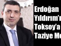 Yıldırım’ın Toksoy’a Taziye Mesajı
