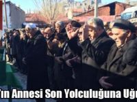 Kortağ’ın Annesi Son Yolculuğuna Uğurlandı