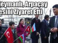 Süleymanlı, Arpaçay İlçesini Ziyaret Etti
