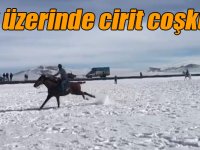 Kars’ta kar üzerinde cirit coşkusu