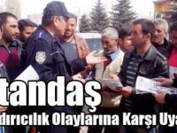Vatandaş Dolandırıcılık Olaylarına Karşı Uyarıldı