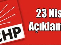 CHP'den 23 Nisan Açıklaması!