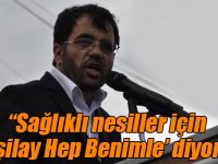 “Sağlıklı nesiller için ‘Yeşilay Hep Benimle’ diyoruz”