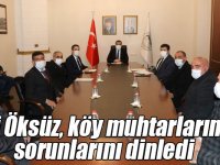 Vali Öksüz, köy muhtarlarının sorunlarını dinledi