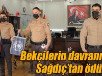 Bekçilerin davranışına Sağdıç’tan ödül!