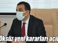 Vali Öksüz yeni kararları açıkladı