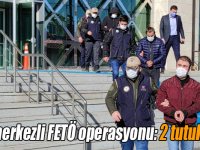 Kars merkezli FETÖ operasyonu: 2 tutuklama!