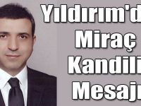 Yıldırım'dan Miraç Kandili Mesajı