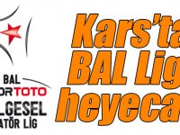 Kars’ta BAL Ligi heyecanı