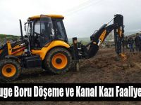 Koruge Boru Döşeme ve Kanal Kazı Faaliyetleri