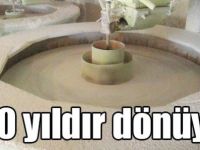100 yıldır dönüyor