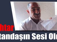 Muhtar Vatandaşın Sesi Oldu!