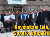 Kaymakam Evin, Susuz'a Veda Etti!