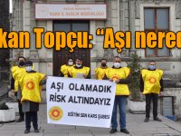 Başkan Topçu: “Aşı nerede?”