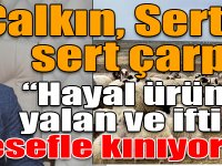 Çalkın, Sertel'e sert çarptı!