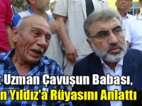 Şehit Uzman Çavuşun Babası, Bakan Yıldız'a Rüyasını Anlattı