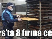 Kars’ta 8 fırına ceza!