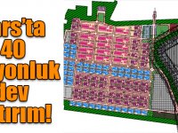 Kars’ta 40 milyonluk dev yatırım!