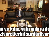 Arslan ve Kılıç, yatırımlara destek ziyaretlerini sürdürüyor