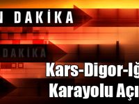 Kars-Digor-Iğdır Karayolu Açıldı!