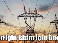 Elektriğin Bizim İçin Önemi!