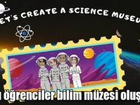 Kars Alpaslan Anadolu Lisesi "Let's Create a Science Museum" projesinde
