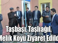 Taşbaşı, Taşlıağıl, Melik Köyü Ziyaret Edildi