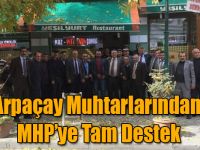 Arpaçay Muhtarlarından MHP’ye Tam Destek