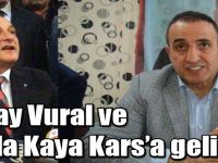 Oktay Vural ve Atilla Kaya Kars’a geliyor