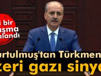 Numan Kurtulmuş'tan Türkmen ve Azeri gazı sinyali