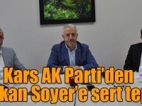Kars AK Parti’den Başkan Soyer’e sert tepki!