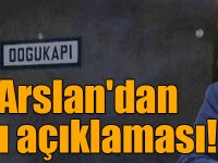 Ahmet Arslan'dan Doğukapı açıklaması!