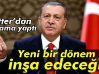 Erdoğan: 'Yeni Bir Dönem İnşa Edeceğiz'