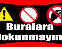 Buralara Dokunmayın!