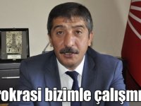 Yantemur “Bürokrasi bizimle çalışmıyor”