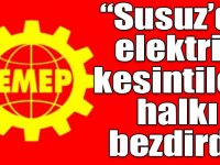“Zamlar yetmezmiş gibi Susuz’da elektrik kesintileri halkı bezdirdi”