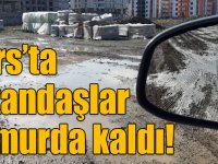 Kars’ta vatandaşlar çamurda kaldı!