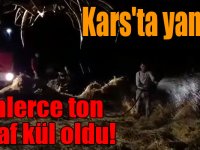 Kars'ta yangın: 20 ton yulaf kül oldu!