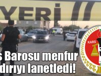 Kars Barosu menfur saldırıyı lanetledi!