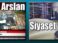 Ahmet Arslan, Siyaset Analizinde!