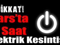 Kars'ta 6 Saat Elektrik Kesintisi!