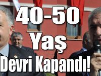 40-50 Yaş Devri Kapandı!