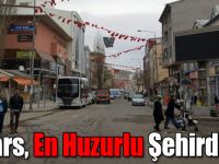 Kars, En Huzurlu Şehirdir