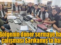 Bölgenin döner sermaye hazırlık çalışması Sarıkamış’ta başladı