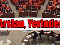 Arslan, Yerinden Konuştu!