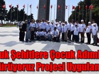 Çocuk Şehitlere Çocuk Adımlarla Yürüyoruz Projesi Uygulandı